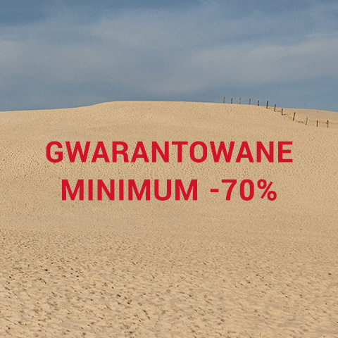 GWARANTOWANE MINIMUM -70%